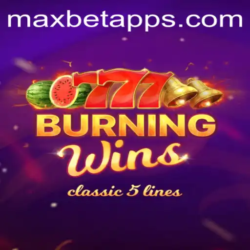 Discover the Excitement of BurningWins on the Maxbet App