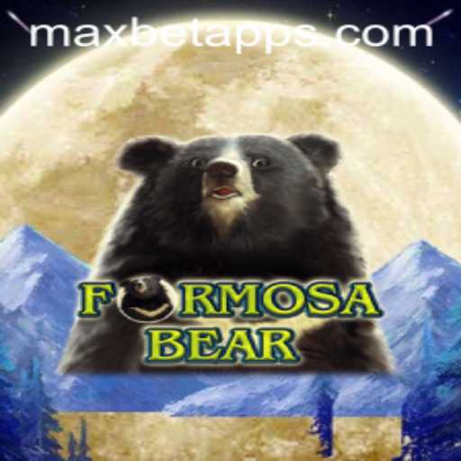 Discovering the Exciting World of 'FormosaBear' on Maxbet App