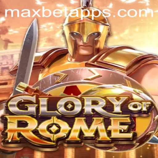 Exploring the Thrills of GloryofRome on Maxbet App