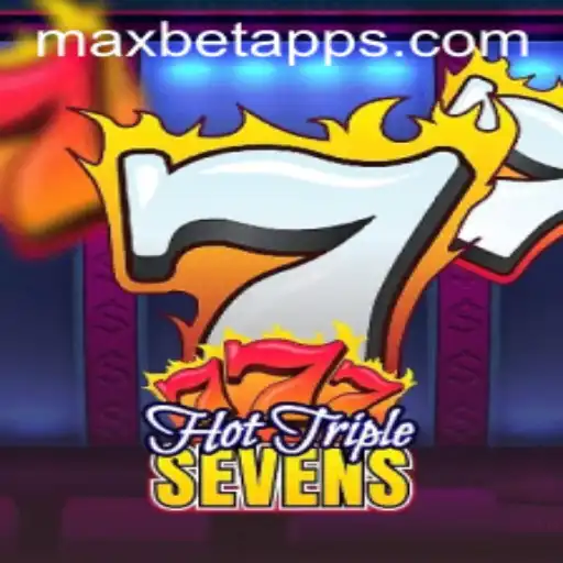 Discover the Thrills of HotTripleSevens on the Maxbet App
