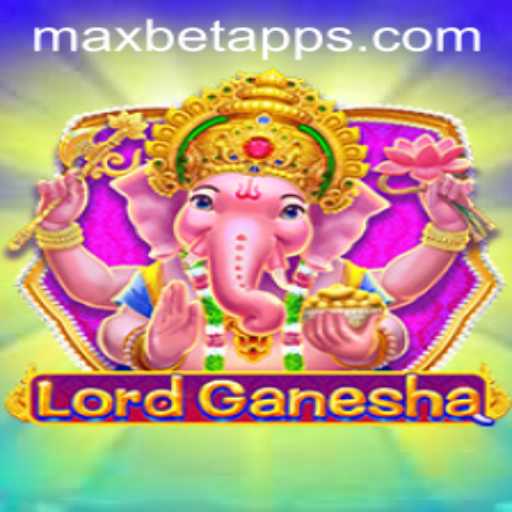 Exploring LordGanesha: The New Excitement on Maxbet App
