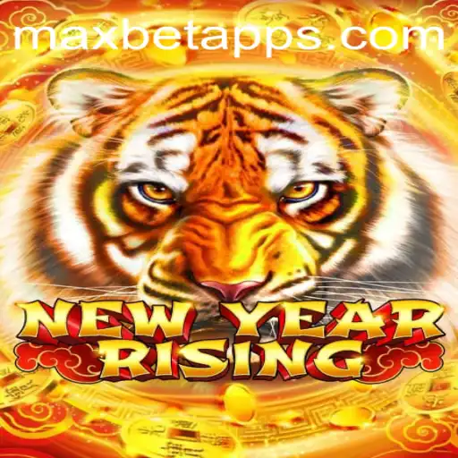 Exploring the Thrilling World of NewYearRising on Maxbet App