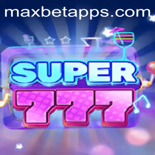 Exploring Super777: The Thrilling Arcade Experience on Maxbet App