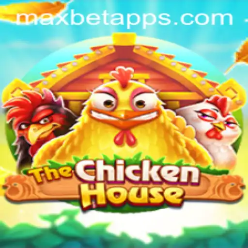 Discovering 'TheChickenHouse': A Game of Strategy and Fun on Maxbet App